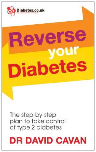 Reverse Your Diabetes The Step-By-Step Plan to Take Control of Type 2 Diabetes  2016 9780091948252 Front Cover