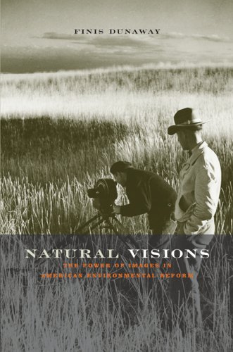 Natural Visions The Power of Images in American Environmental Reform  2005 9780226173252 Front Cover