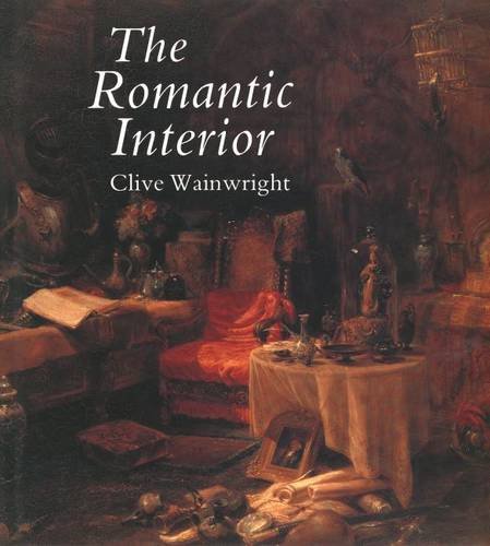 Romantic Interior The British Collector at Home, 1750-1850  1989 9780300042252 Front Cover