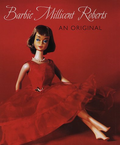 Barbie Millicent Roberts An Original N/A 9780375404252 Front Cover