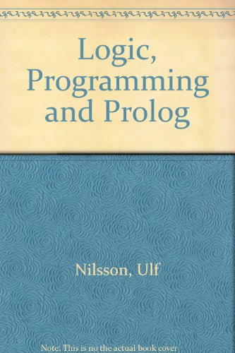 Logic, Programming and Prolog   1990 9780471926252 Front Cover