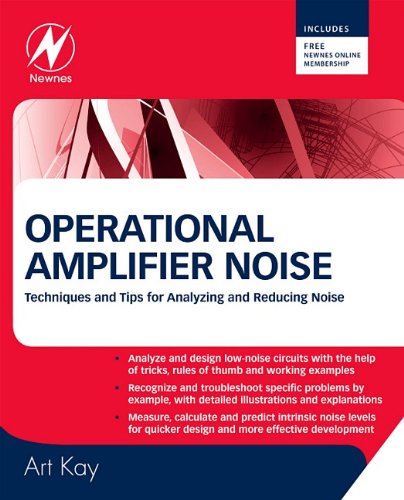 Operational Amplifier Noise Techniques and Tips for Analyzing and Reducing Noise  2012 9780750685252 Front Cover