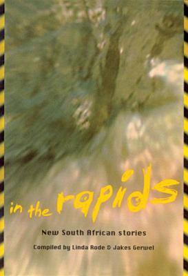 In the Rapids New South African Stories  2002 9780795701252 Front Cover