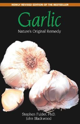 Garlic Nature's Original Remedy  2000 (Revised) 9780892817252 Front Cover