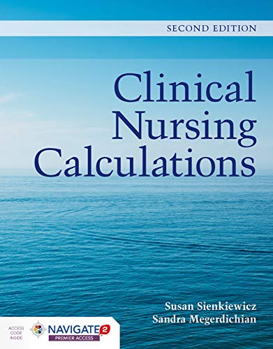 Clinical Nursing Calculations  2nd 2021 (Revised) 9781284170252 Front Cover