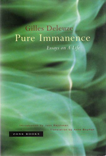 Pure Immanence Essays on a Life  2005 9781890951252 Front Cover