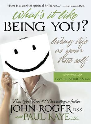 What's It Like Being You? Living Life as Your True Self!  2004 9781893020252 Front Cover