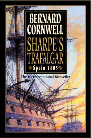 Sharpe's Trafalgar Richard Sharpe and the Battle of Trafalgar, October 21 1805  2001 9780060194253 Front Cover
