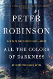 All the Colors of Darkness An Inspector Banks Novel N/A 9780062400253 Front Cover