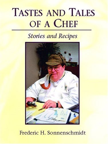 Tastes and Tales of a Chef Stories and Recipes  2004 9780131122253 Front Cover