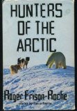 Hunters of the Arctic   1969 9780285502253 Front Cover