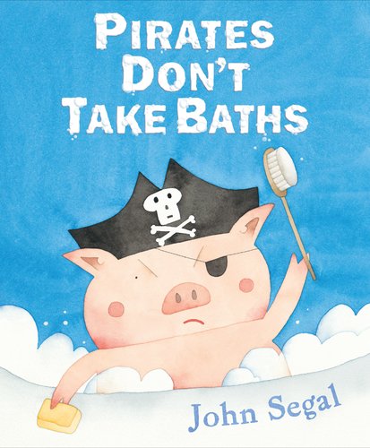 Pirates Don't Take Baths   2011 9780399254253 Front Cover