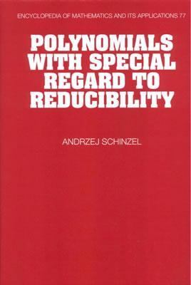 Polynomials with Special Regard to Reducibility   2000 9780521662253 Front Cover
