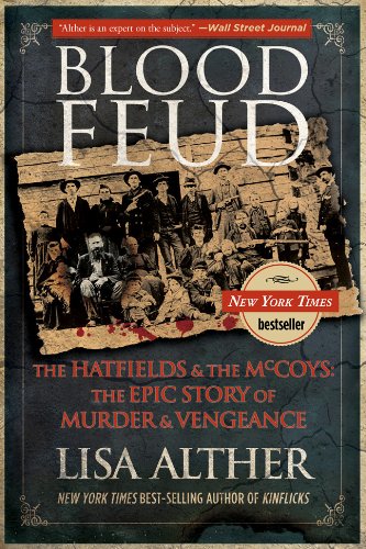 Blood Feud The Hatfields and the McCoys - The Epic Story of Murder and Vengeance N/A 9780762782253 Front Cover