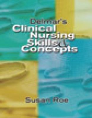Delmar's Clinical Nursing Skills and Concepts   2003 9780766825253 Front Cover