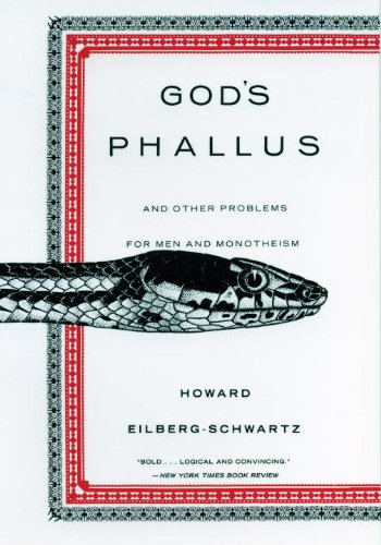 God's Phallus And Other Problems for Men and Monotheism  1995 9780807012253 Front Cover
