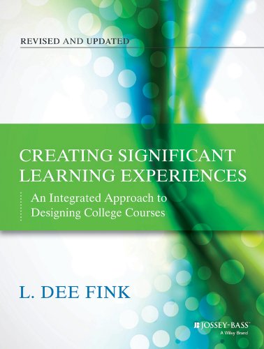 Creating Significant Learning Experiences An Integrated Approach to Designing College Courses 2nd 2013 9781118124253 Front Cover