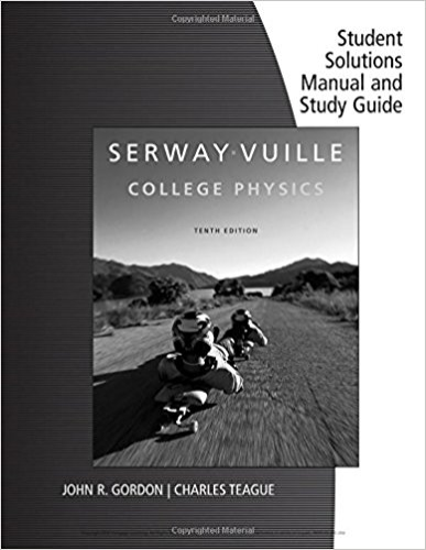Student Solutions Manual with Study Guide, Volume 1 for Serway/Vuille's College Physics, 10th  10th 2015 (Revised) 9781285866253 Front Cover