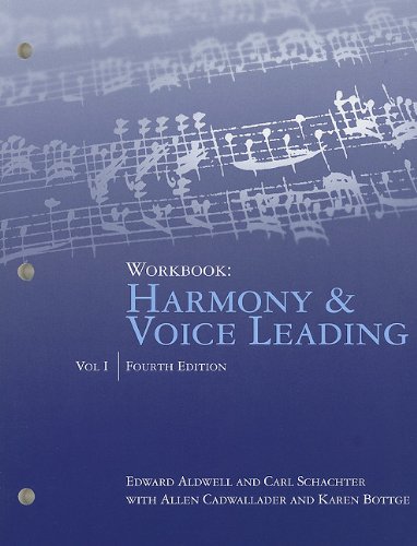 Workbook, Volume I for Aldwell/Cadwallader's Harmony and Voice Leading, 4th  4th 2011 9781439083253 Front Cover