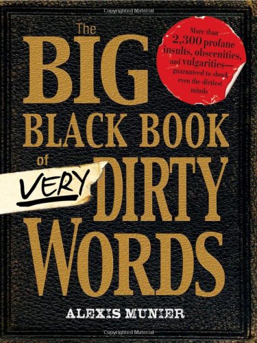 Big Black Book of Very Dirty Words   2010 9781440506253 Front Cover