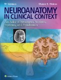 Neuroanatomy in Clinical Context An Atlas of Structures, Sections, and Systems 9th 2015 (Revised) 9781451186253 Front Cover