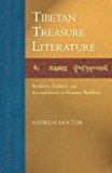 Tibetan Treasure Literature Revelation, Tradition, and Accomplishment in Visionary Buddhism N/A 9781559394253 Front Cover