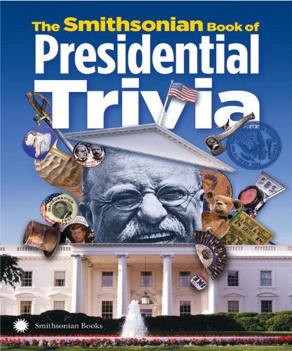 Smithsonian Book of Presidential Trivia   2012 9781588343253 Front Cover