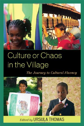 Culture or Chaos in the Village The Journey to Cultural Fluency  2011 9781607099253 Front Cover