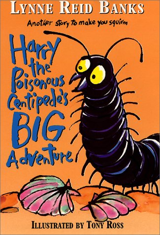 Harry the Poisonous Centipede's Big Adventure Another Story to Make You Squirm N/A 9780064409254 Front Cover