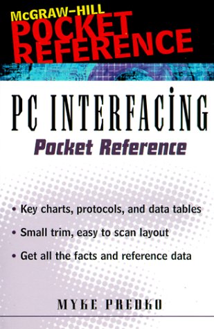 PC Interfacing Pocket Reference 1st 2000 9780071355254 Front Cover