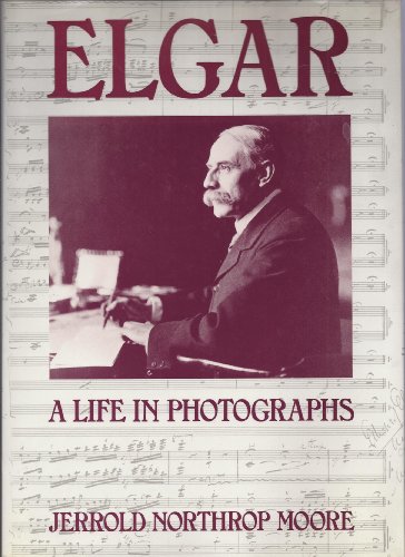Elgar A Life in Photographs  1972 9780193154254 Front Cover
