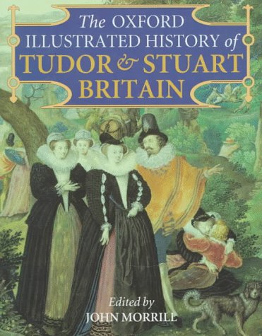 Oxford Illustrated History of Tudor and Stuart Britain   1996 9780198203254 Front Cover