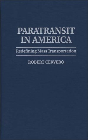 Paratransit in America Redefining Mass Transportation  1997 9780275957254 Front Cover