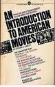 Introduction to American Movies  N/A 9780451627254 Front Cover