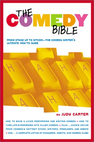 Comedy Bible From Stand-Up to Sitcom--the Comedy Writer's Ultimate "How to" Guide  2001 9780743201254 Front Cover