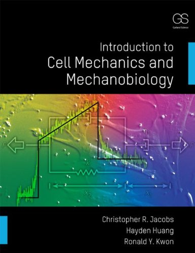 Introduction to Cell Mechanics and Mechanobiology   2012 9780815344254 Front Cover