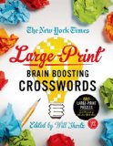 New York Times Large-Print Brain-Boosting Crosswords 120 Large-Print Puzzles from the Pages of the New York Times Large Type  9781250049254 Front Cover