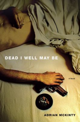 Dead I Well May Be A Novel N/A 9781451613254 Front Cover