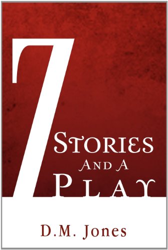 7 Stories and a Play   2012 9781469179254 Front Cover