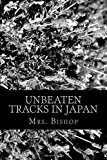 Unbeaten Tracks in Japan  N/A 9781470184254 Front Cover