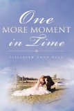 One More Moment in Time   2008 9781606479254 Front Cover