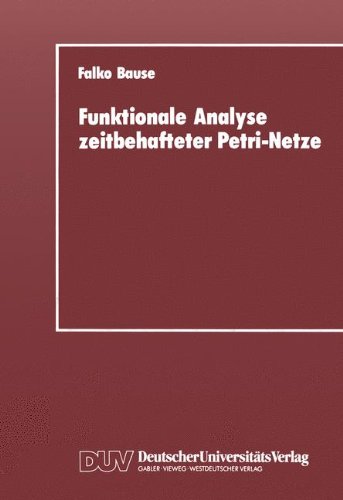 Funktionale Analyse Zeitbehafteter Petri-netze:   1992 9783824420254 Front Cover