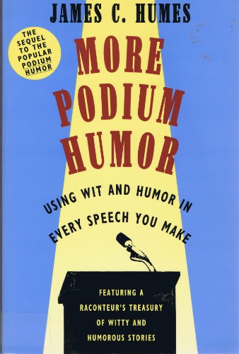 More Podium Humor Using Wit and Humor in Every Speech You Make N/A 9780062732255 Front Cover