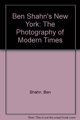 Ben Shahn's New York : The Photography of Modern Times  2000 9780300083255 Front Cover
