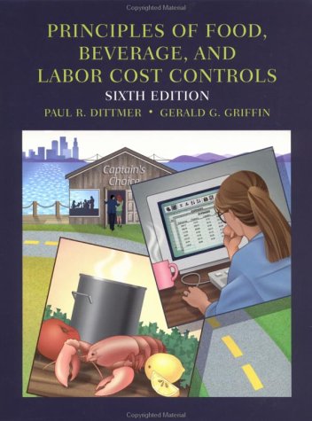 Principles of Food, Beverage and Labor Cost Controls For Hotels and Restaurants 6th 1999 9780471293255 Front Cover