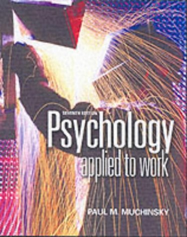 Psychology Applied to Work : An Introduction to Industrial and Organizational Psychology 7th 2003 9780534596255 Front Cover