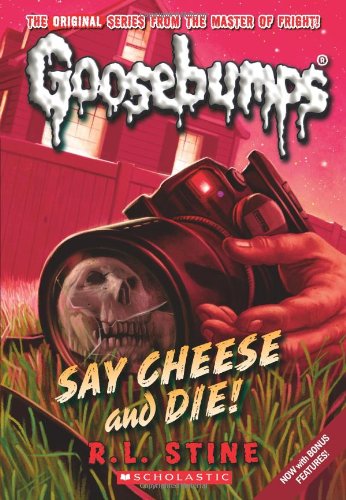 Say Cheese and Die! (Classic Goosebumps #8)   2009 9780545035255 Front Cover