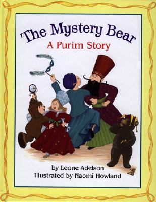 Mystery Bear A Purim Story  2004 (Teachers Edition, Instructors Manual, etc.) 9780618337255 Front Cover