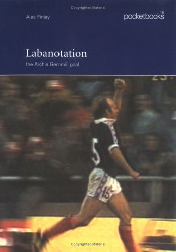 Labanotation The Archie Gemmill Goal  2002 9780748663255 Front Cover