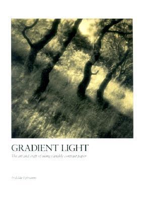 Gradient Light : The Art and Craft of Using Variable-Contrast Paper N/A 9780817439255 Front Cover